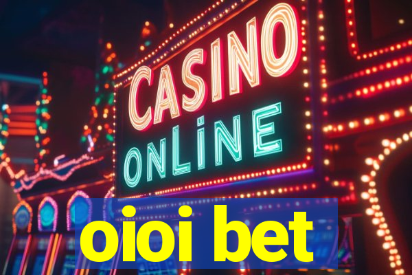 oioi bet
